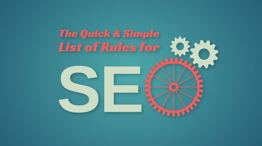 Rules For SEO: The Quick And Simple List